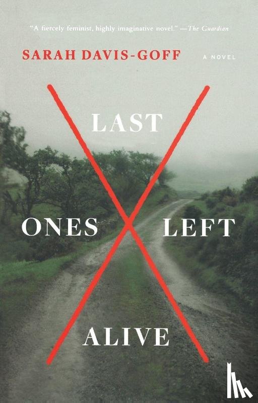 Davis-Goff, Sarah - Last Ones Left Alive