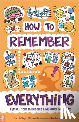 Weinstein, Jacob Sager, Dot, Odd - How to Remember Everything