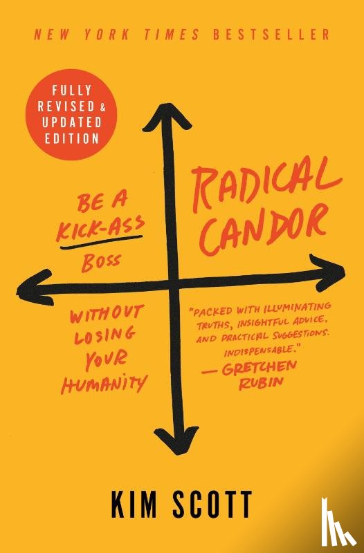 Scott, Kim - Radical Candor: Fully Revised & Updated Edition