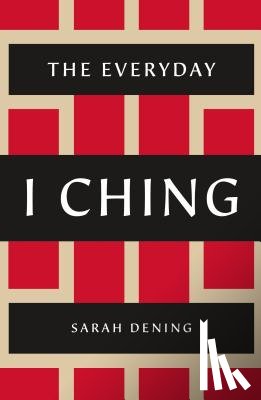 Dening, Sarah - The Everyday I Ching