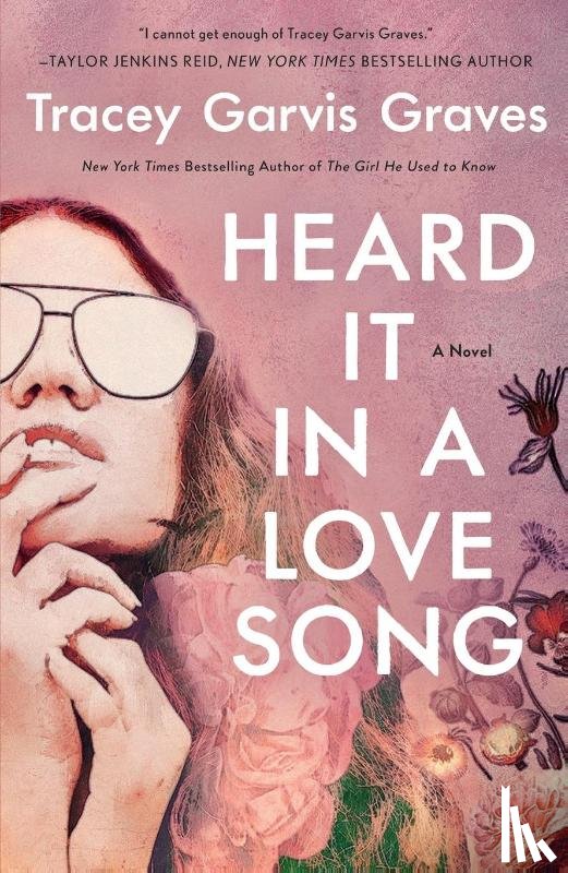 Graves, Tracey Garvis - Heard It in a Love Song