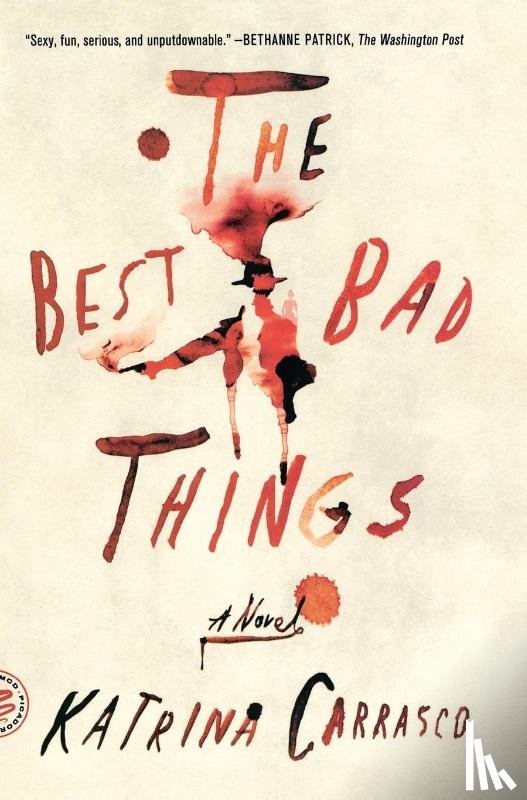 Carrasco, Katrina - The Best Bad Things