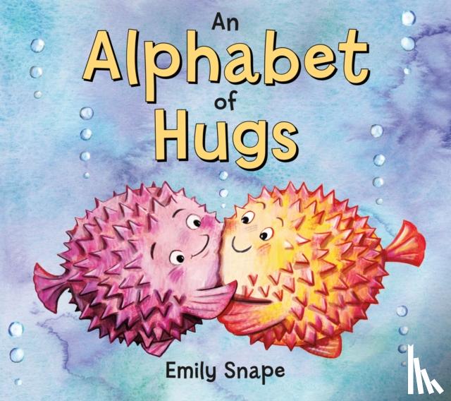 Snape, Emily - An Alphabet of Hugs