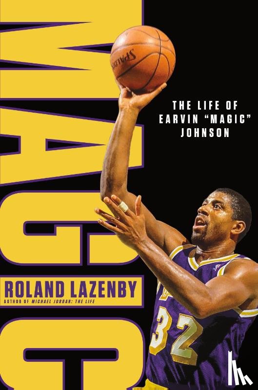 Lazenby, Roland - Magic: The Life of Earvin "Magic" Johnson