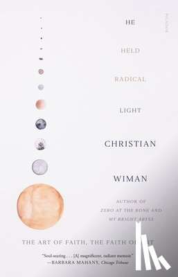 Wiman, Christian - He Held Radical Light