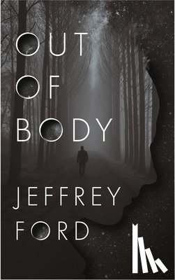 Ford, Jeffrey - Out of Body