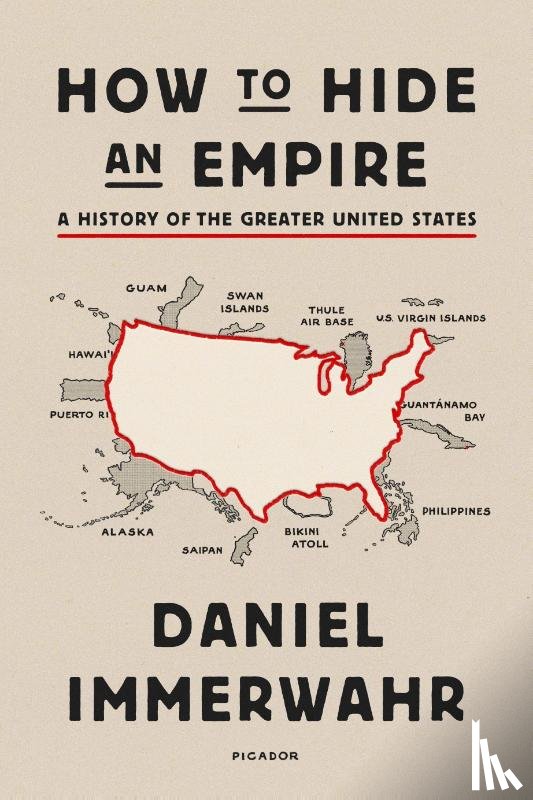 Immerwahr, Daniel - How to Hide an Empire