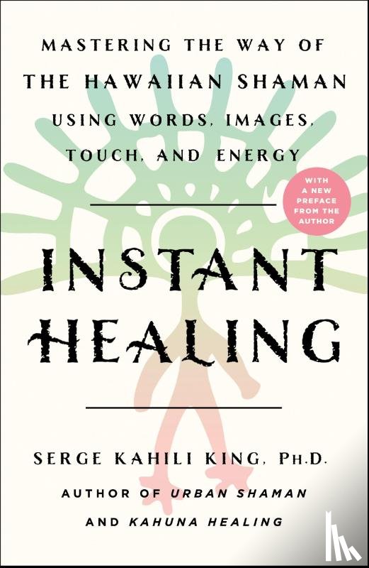 King, Serge Kahili - Instant Healing