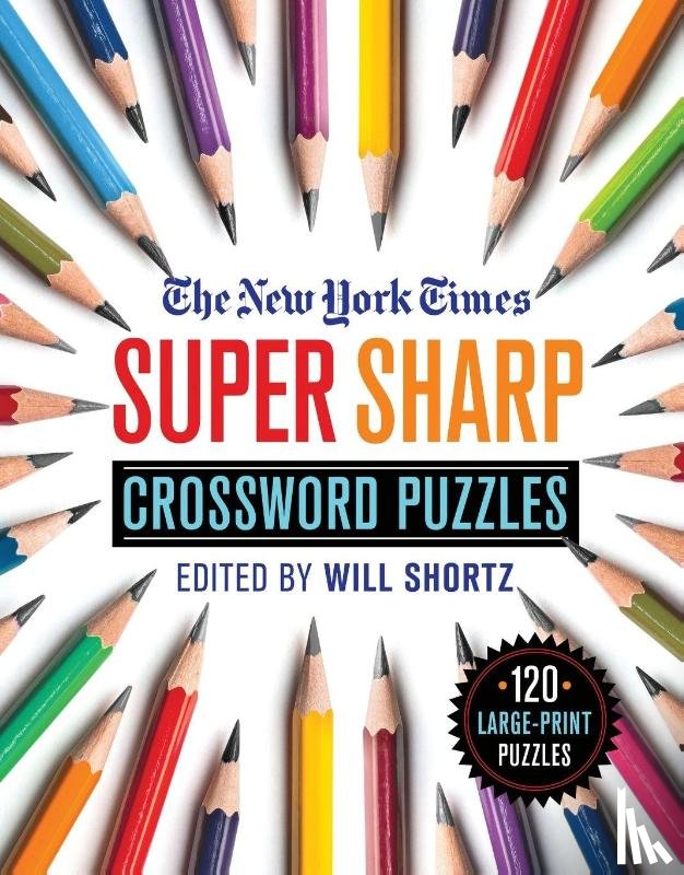 Shortz, Will - The New York Times Super Sharp Crossword Puzzles