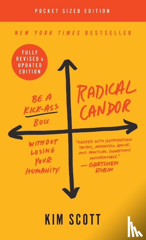 Scott, Kim - Radical Candor: Fully Revised & Updated Edition