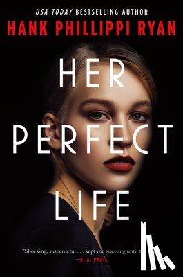 Ryan, Hank Phillippi - Her Perfect Life