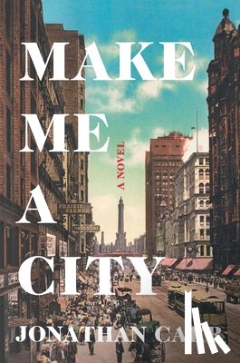 Carr, Jonathan - Make Me a City