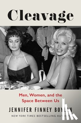 Boylan, Jennifer Finney - Cleavage: Men, Women, and the Space Between Us
