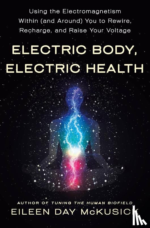 McKusick, Eileen Day - Electric Body, Electric Health