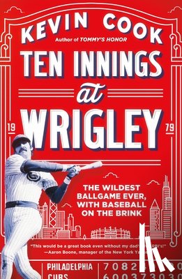 Cook, Kevin - Ten Innings at Wrigley