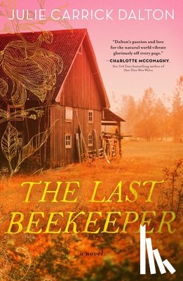 Dalton, Julie Carrick - The Last Beekeeper