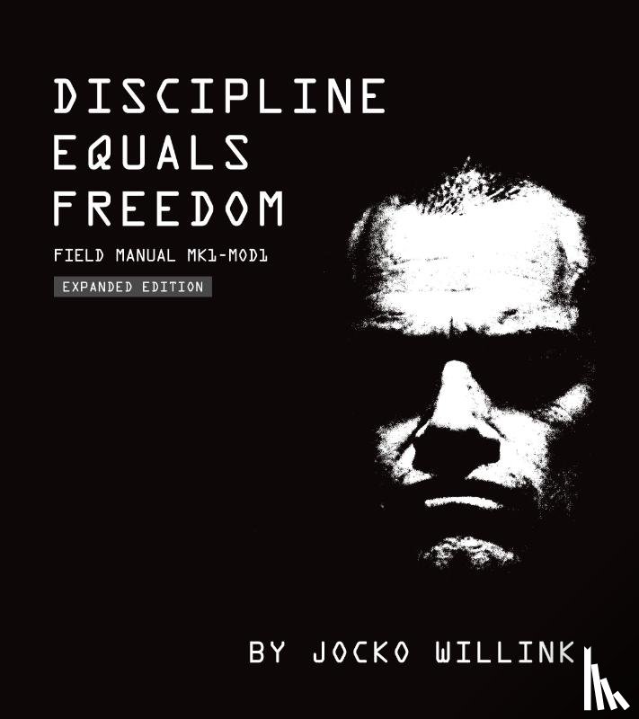Willink, Jocko - Discipline Equals Freedom