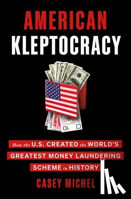 Michel, Casey - American Kleptocracy
