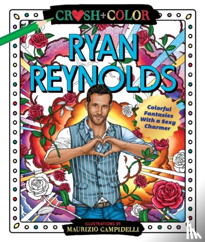 Campidelli, Maurizio - Crush and Color: Ryan Reynolds