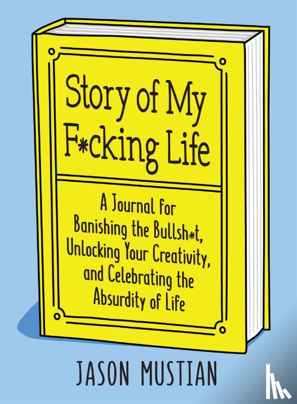 Mustian, Jason - Story of My F*cking Life