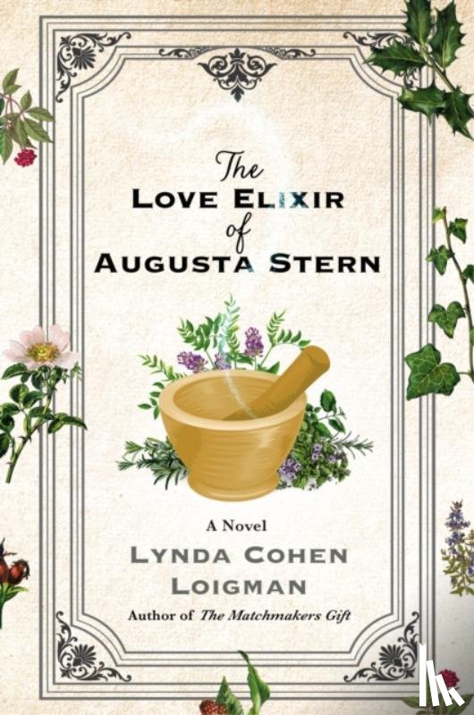 Loigman, Lynda Cohen - The Love Elixir of Augusta Stern
