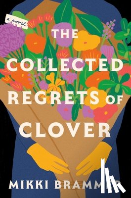 Brammer, Mikki - The Collected Regrets of Clover