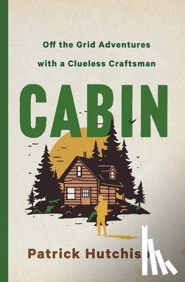 Hutchison, Patrick - Hutchison, P: Cabin