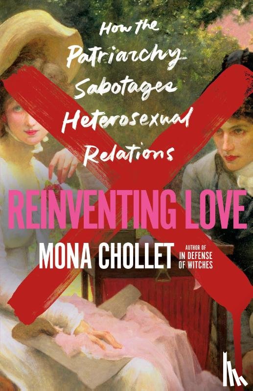 Chollet, Mona - Reinventing Love