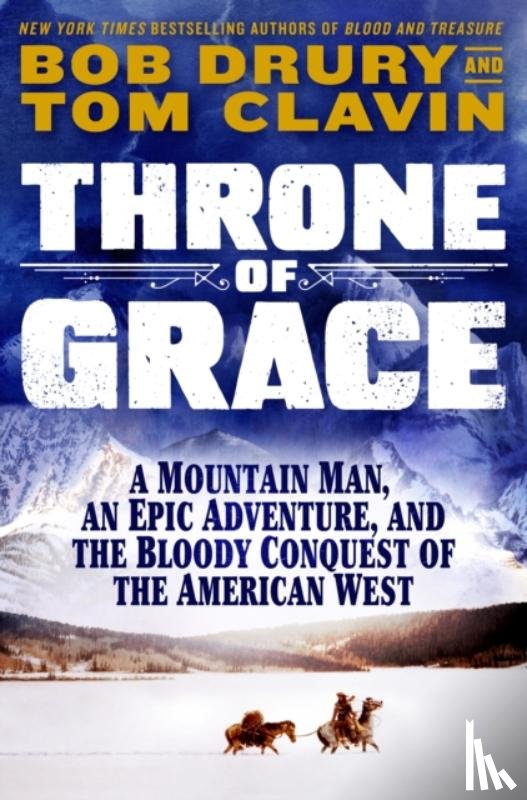 Clavin, Tom, Drury, Bob - Throne of Grace