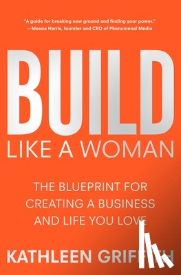 Griffith, Kathleen - Build Like A Woman