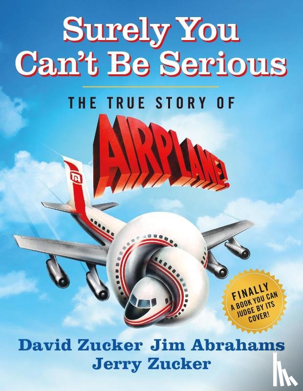 Zucker, David, Abrahams, Jim, Zucker, Jerry - Surely You Can't Be Serious