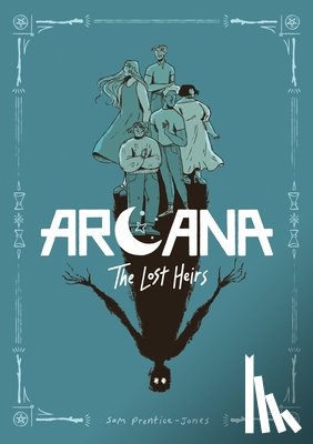 Prentice-Jones, Sam - Arcana: The Lost Heirs