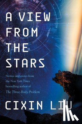 Liu, Cixin - A View from the Stars