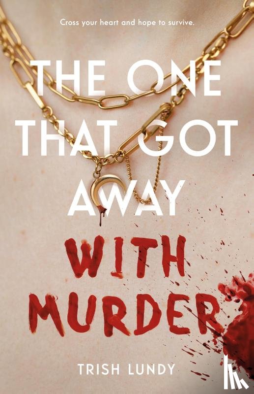 Lundy, Trish - The One That Got Away with Murder