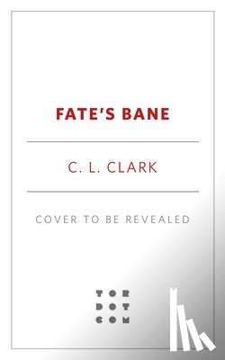 Clark, C. L. - Fate's Bane