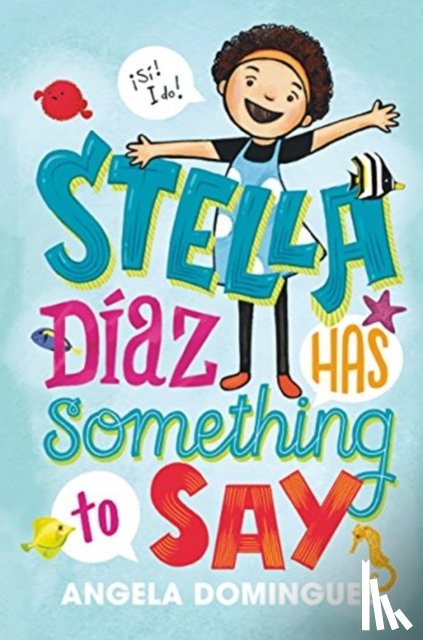 Dominguez, Angela - Stella Diaz Has Something to Say