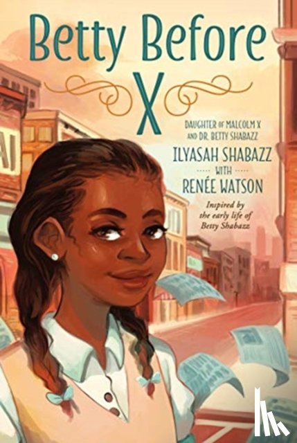 Shabazz, Ilyasah, Watson, Renee - Betty Before X