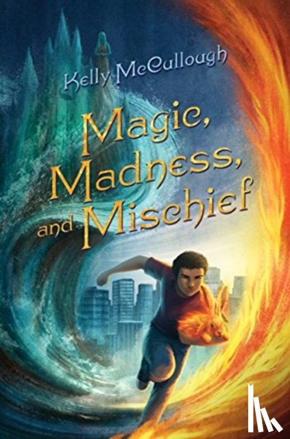 Kelly McCullough - Magic, Madness, and Mischief