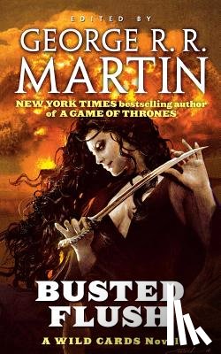Martin, George R. R. - Busted Flush: A Wild Cards Novel (Book Two of the Committee Triad)