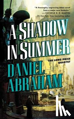 Abraham, Daniel - A Shadow in Summer
