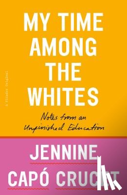 Crucet, Jennine Capo - My Time Among the Whites