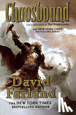 Farland, David - Chaosbound: The Eighth Book of the Runelords