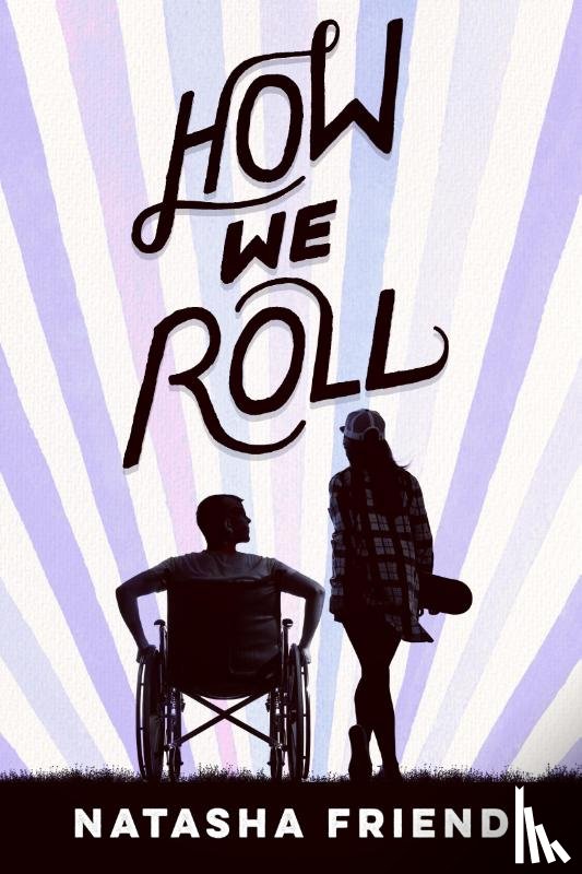 Friend, Natasha - How We Roll