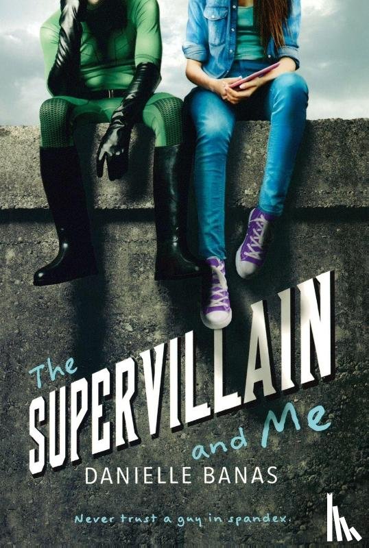 Banas, Danielle - The Supervillain and Me