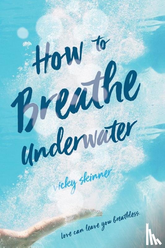 Vicky Skinner - How to Breathe Underwater