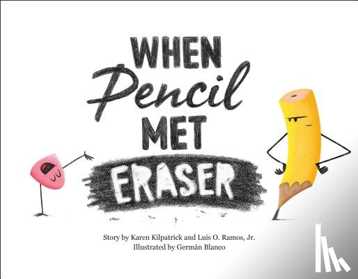 Kilpatrick, Karen, Jr, Luis O. Ramos - When Pencil Met Eraser