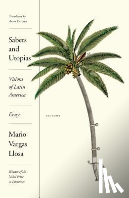 Llosa, Mario Vargas - Sabers and Utopias