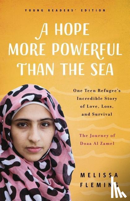 Fleming, Melissa - A Hope More Powerful Than the Sea (Young Readers' Edition)