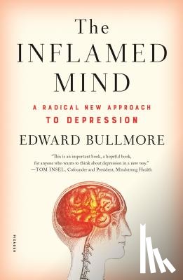 Bullmore, Edward - The Inflamed Mind