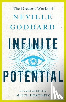 Goddard, Neville - Infinite Potential